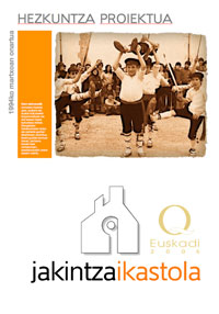 Jakintza Ikastolako Hezkuntza Proiektua Euskaraz Jakintza Ikastolako Hezkuntza Proiektua Euskaraz